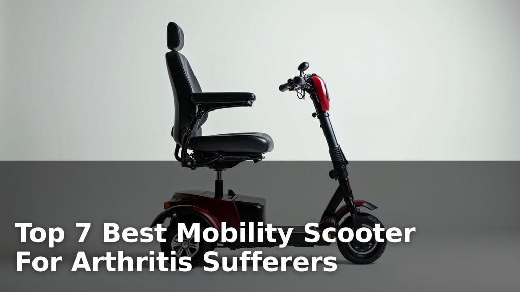 Top 7 Best Mobility Scooter For Arthritis Sufferers