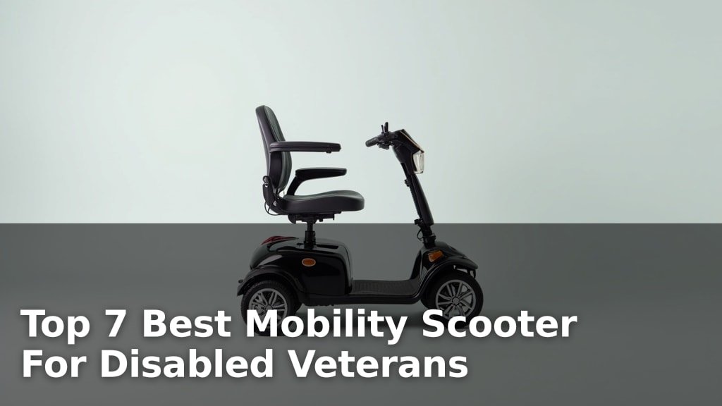 Top 7 Best Mobility Scooter For Disabled Veterans