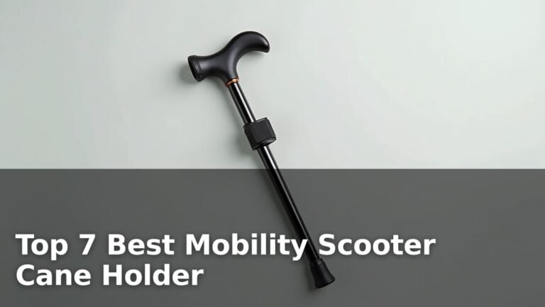 Top 7 Best Mobility Scooter Cane Holder