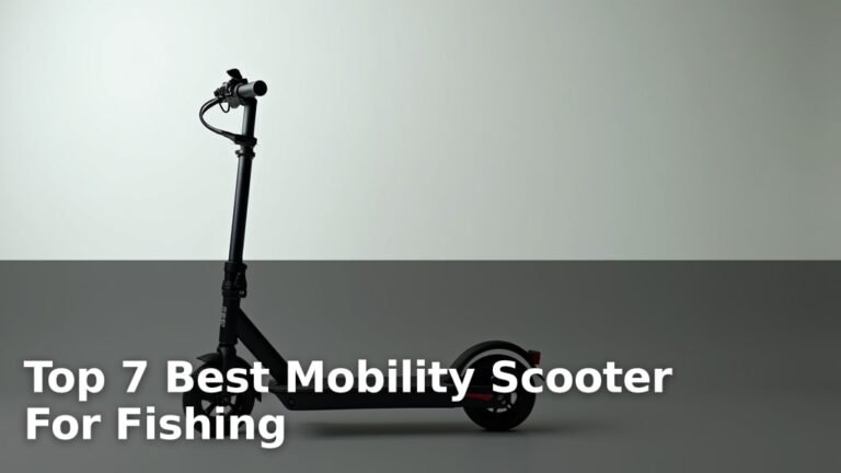 Top 7 Best Mobility Scooter For Fishing