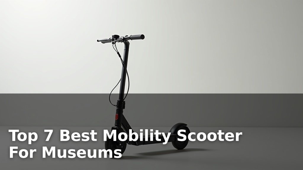 Top 7 Best Mobility Scooter For Museums