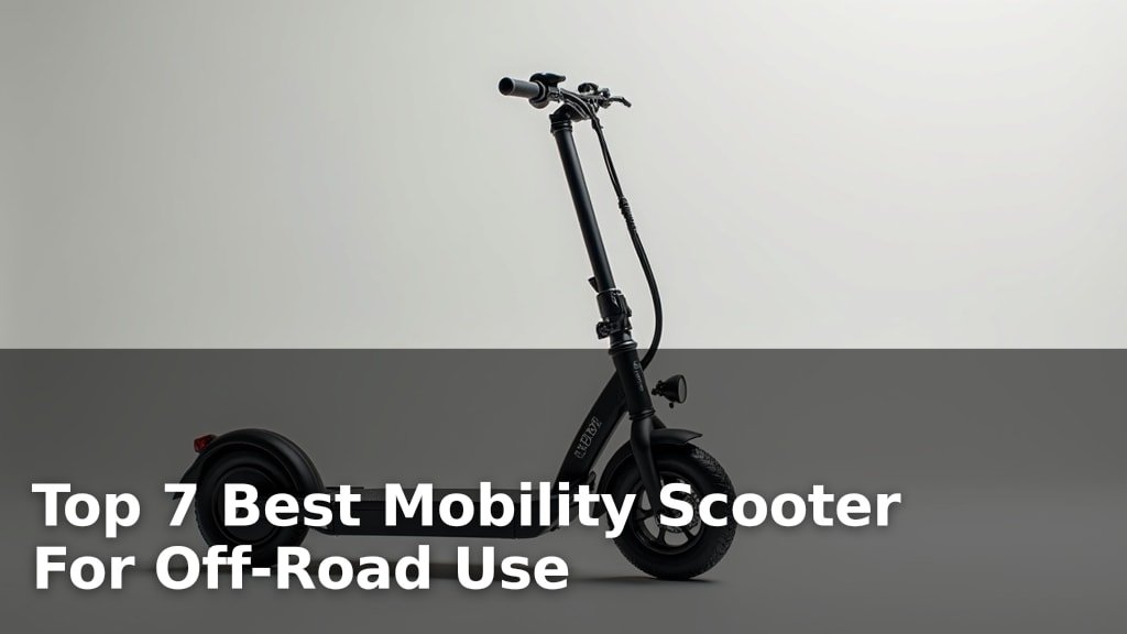 Top 7 Best Mobility Scooter For Off-Road Use