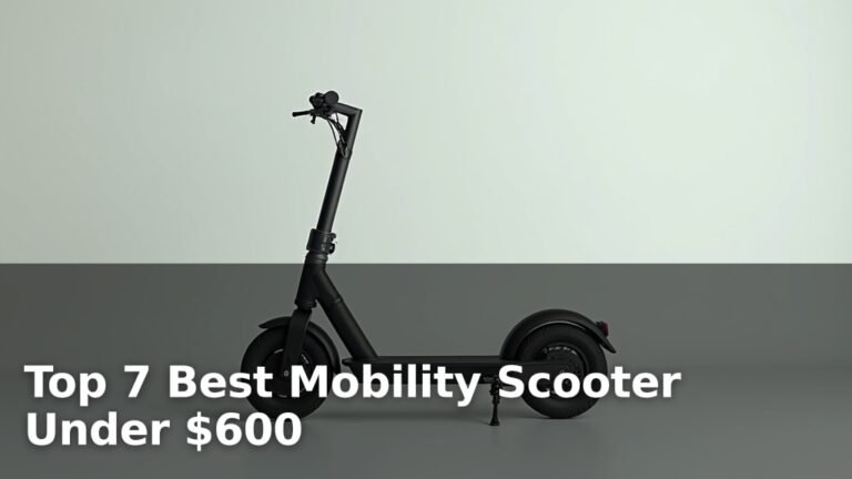 Top 7 Best Mobility Scooter Under $600