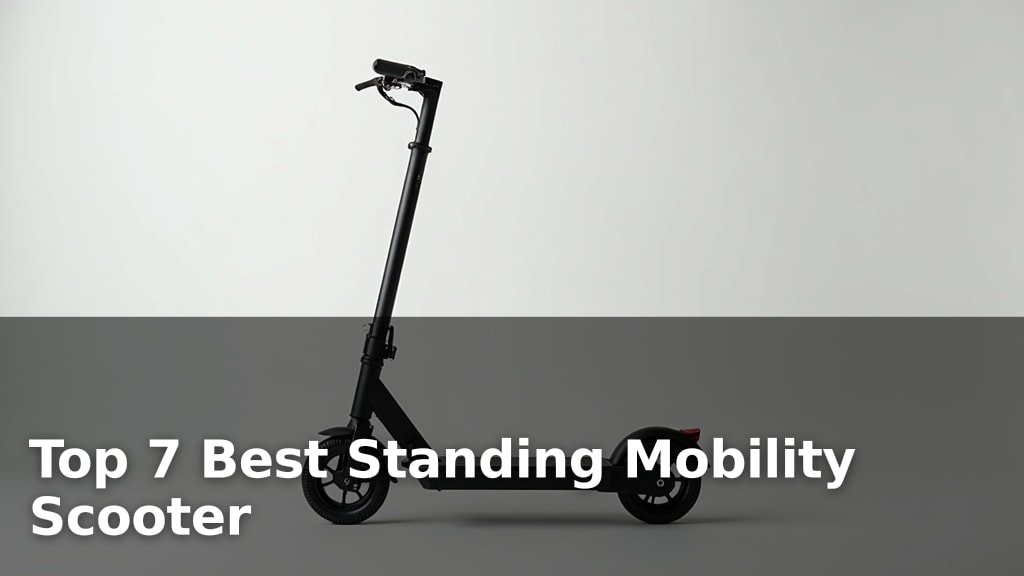 Top 7 Best Standing Mobility Scooter