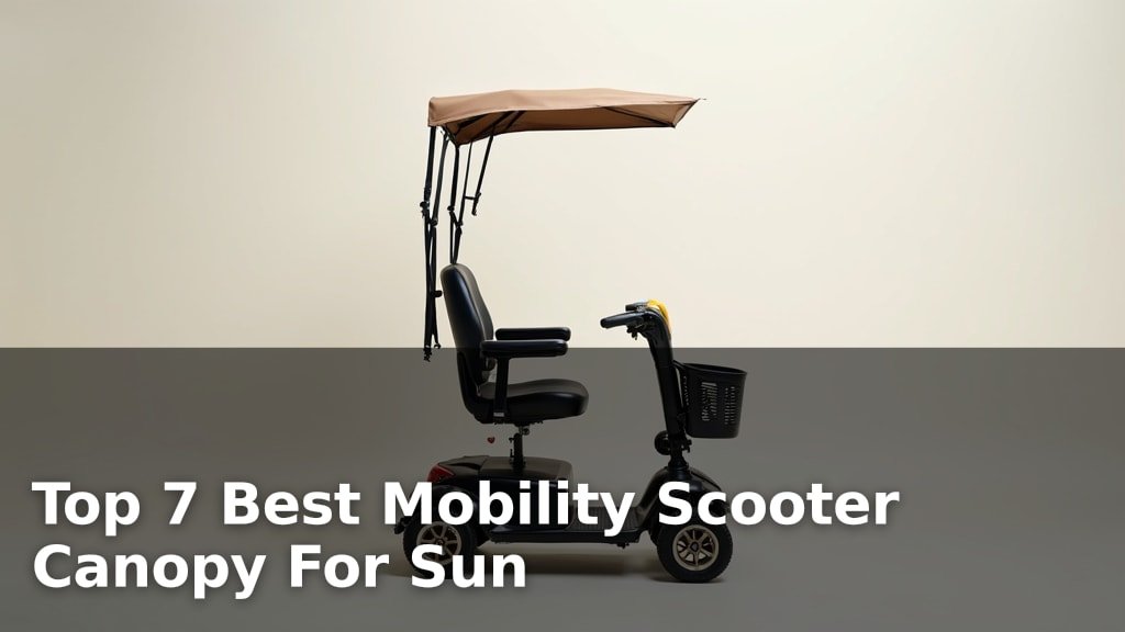 Top 7 Best Mobility Scooter Canopy For Sun
