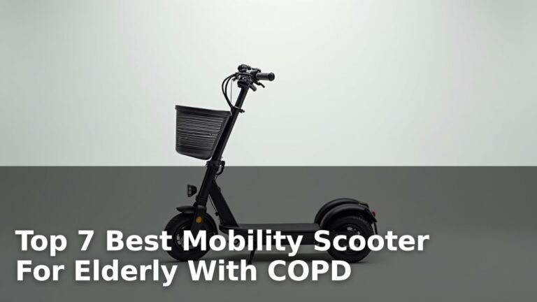Top 7 Best Mobility Scooter For Elderly With COPD