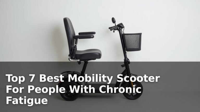 Top 7 Best Mobility Scooter For People With Chronic Fatigue