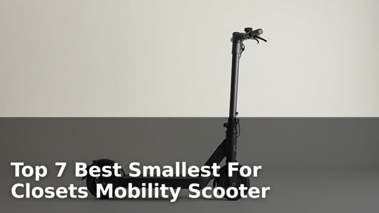 Top 7 Best Smallest For Closets Mobility Scooter